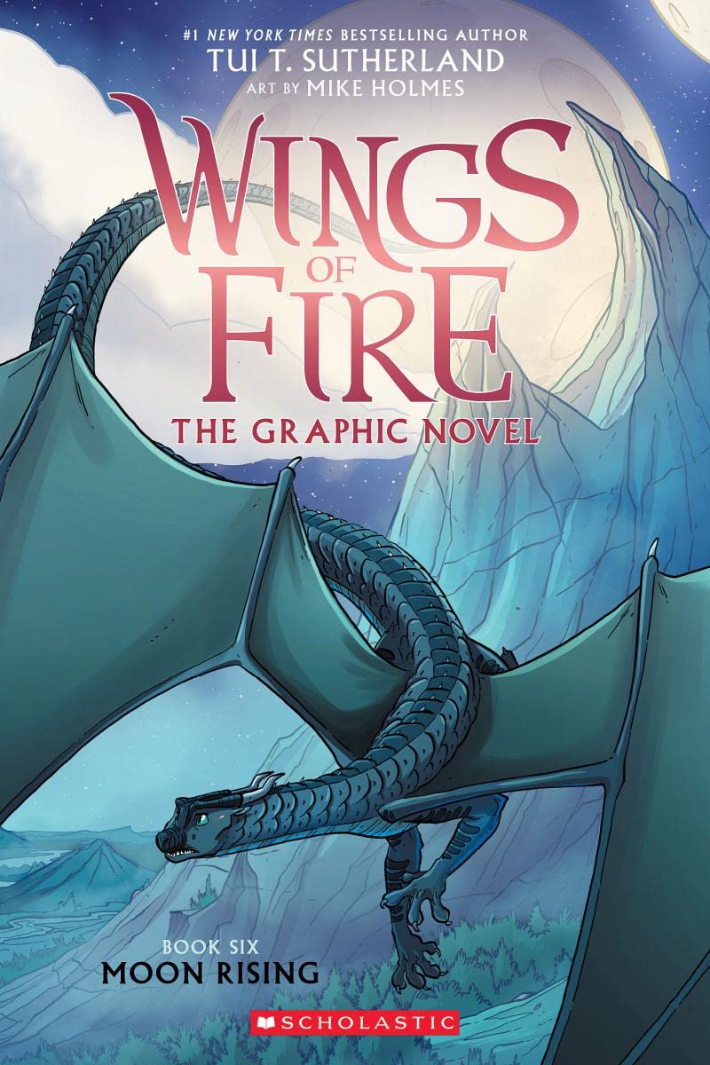 Moon Rising: A Graphic Novel (Wings of Fire Graphic Novel #6) by Tui T. Sutherland, ISBN 9781338730890