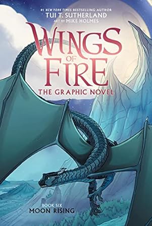Moon Rising: A Graphic Novel (Wings of Fire Graphic Novel #6) by Tui T. Sutherland, ISBN 9781338730906