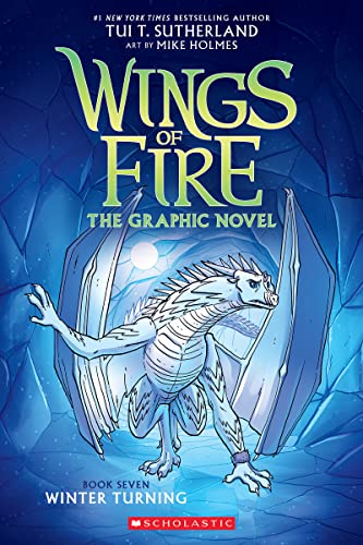 Winter Turning: A Graphic Novel (Wings of Fire Graphic Novel #7) by Tui T. Sutherland, ISBN 9781338730937