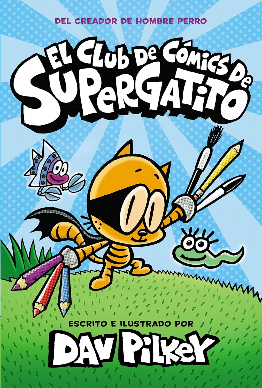 El Club De Cómics De Supergatito (Cat Kid Comic Club) by Nuria Molinero, José Garibaldi, and Dav Pilkey, ISBN 9781338746006