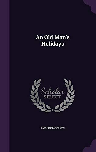 An Old Man's Holidays