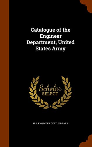 Catalogue of the Engineer Department, United States Army