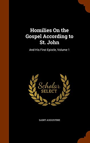 Homilies on the Gospel According to St. John