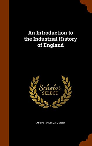 An Introduction to the Industrial History of England