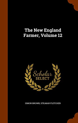 The New England Farmer Volume 12