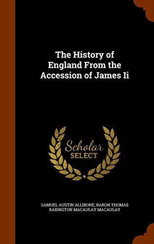 The History of England From the Accession of James Ii