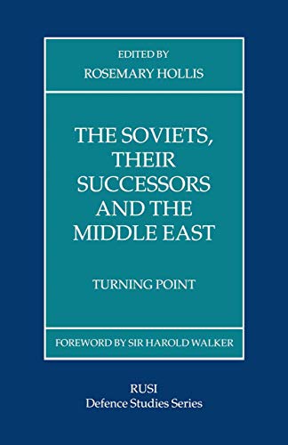 The Soviets Their Successors and the Middle East