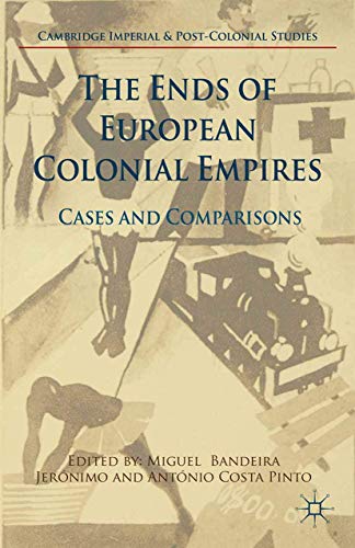 The Ends of European Colonial Empires