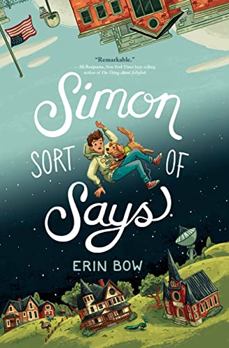 Simon Sort Of Says by Erin Bow, ISBN 9781368082853