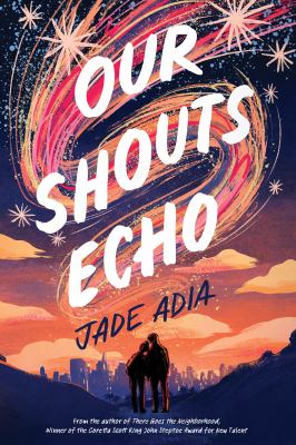 Our Shouts Echo by Jade Adia, ISBN 9781368090117