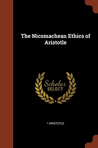The Nicomachean Ethics of Aristotle