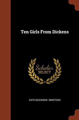 Ten Girls From Dickens