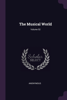 The Musical World; Volume 52