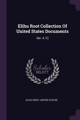 Elihu Root Collection of United States Documents