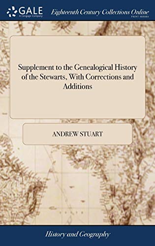 Supplement To The Genealogical History Of The Stewarts, With Corrections And Additions