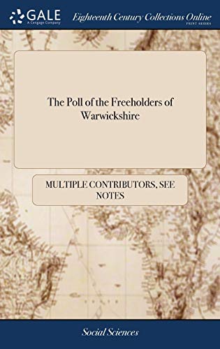 The Poll Of The Freeholders Of Warwickshire