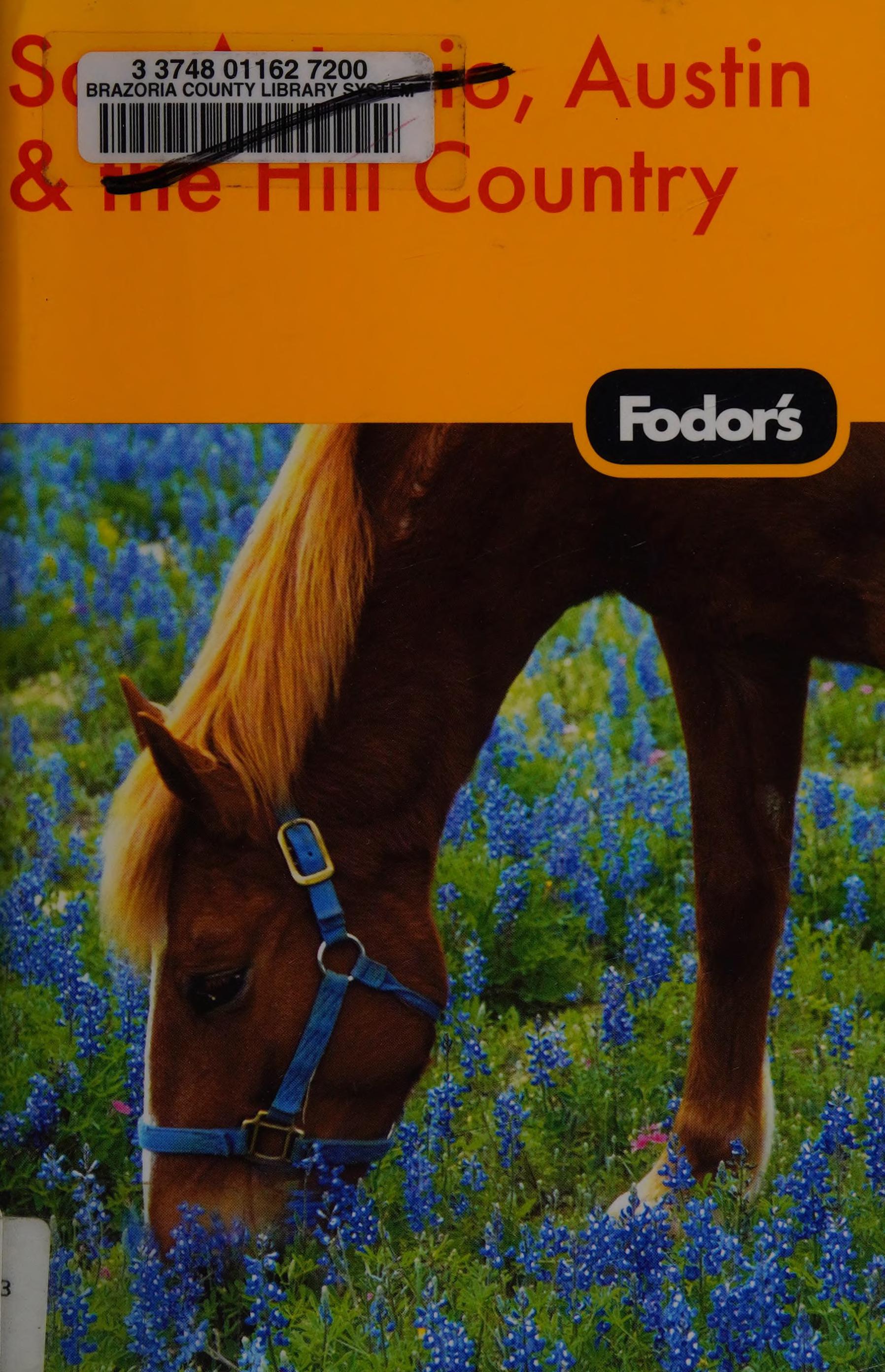 Fodor'S San Antonio, Austin, & Hill Country, 1st Edition