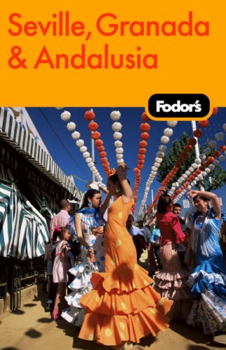 Fodor'S Seville, Granada & Andalusia, 1st Edition