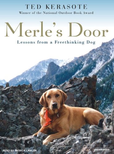 Merle's Door by Ted Kerasote, ISBN 9781400103577