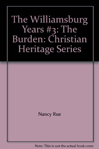 Williamsburg Years 3 the Burden