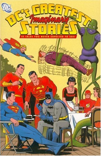 DC'S Greatest Imaginary Stories