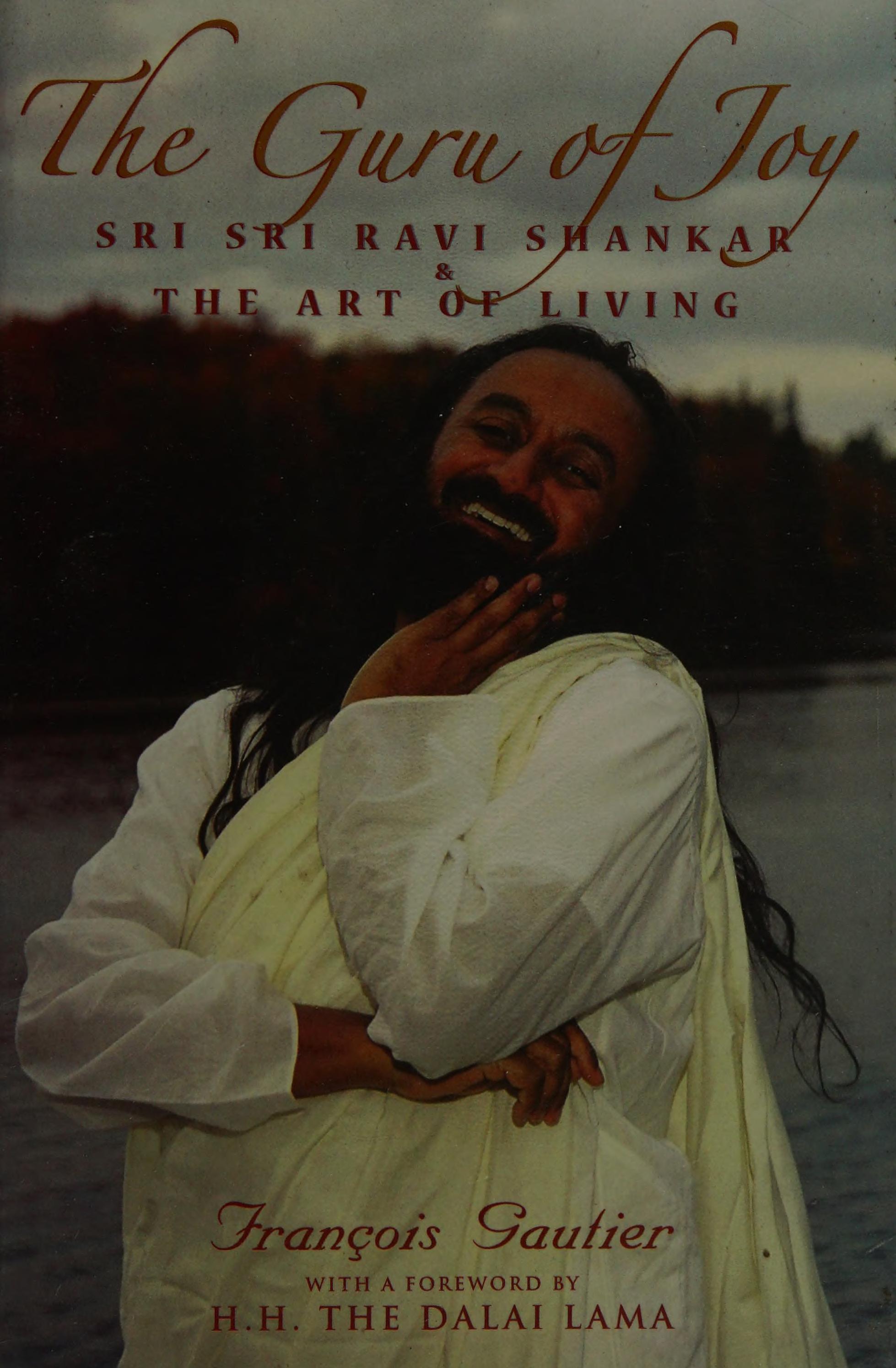 The Guru Of Joy: Sri Sri Ravi Shankar And The Art Of Living