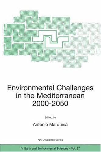 Environmental Challenges In The Mediterranean 2000–2050: Proceedings Of The NATO Advanced Research Workshop On Environmental Challenges In The ... October 2002