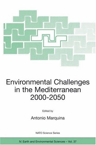 Environmental Challenges In The Mediterranean 2000–2050: Proceedings Of The Nato Advanced Research Workshop On Environmental Challenges In The ... 2–5 October 2002