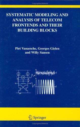 Systematic Modeling and Analysis of Telecom Frontends and their Building Blocks The Springer International Series in Engineering and Computer Science