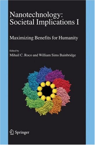 Nanotechnology: Societal Implications: I: Maximising Benefits For Humanity; II: Individual Perspectives