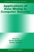 Applications of Data Mining in Computer Security