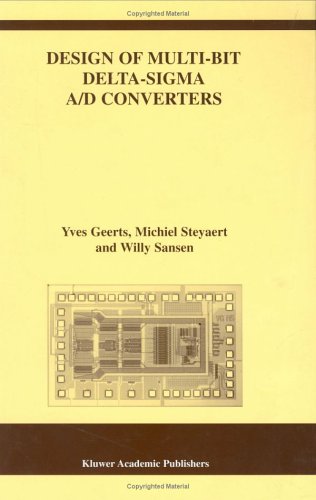 Design of Multi Bit Delta Sigma A D Converters THE KLUWER INTERNATIONAL SERIES IN ENGINEERING AND The Springer International Series in Engineering and Computer Science