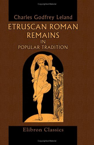 Etruscan Roman Remains in Popular Tradition