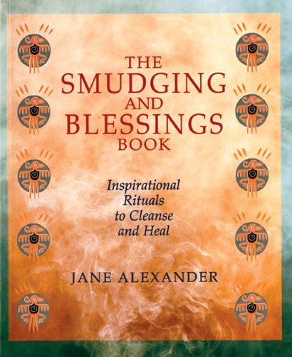 The Smudging and Blessings Book