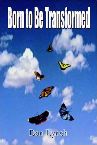 Born to Be Transformed