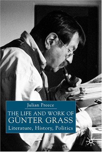 Life And Work Of Gunter Grass Literature, History, Politics