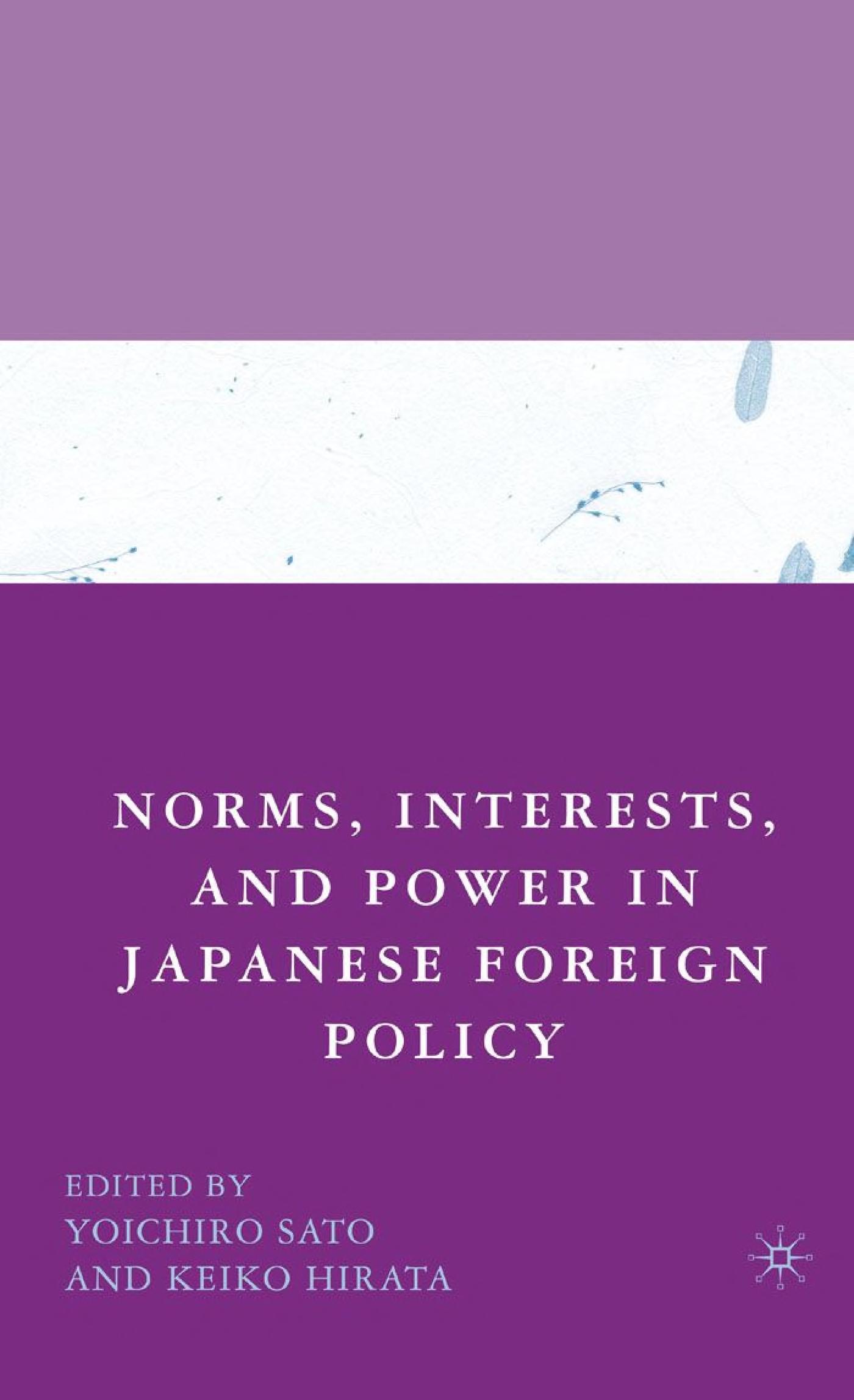Norms, Interests, And Power In Japanese Foreign Policy