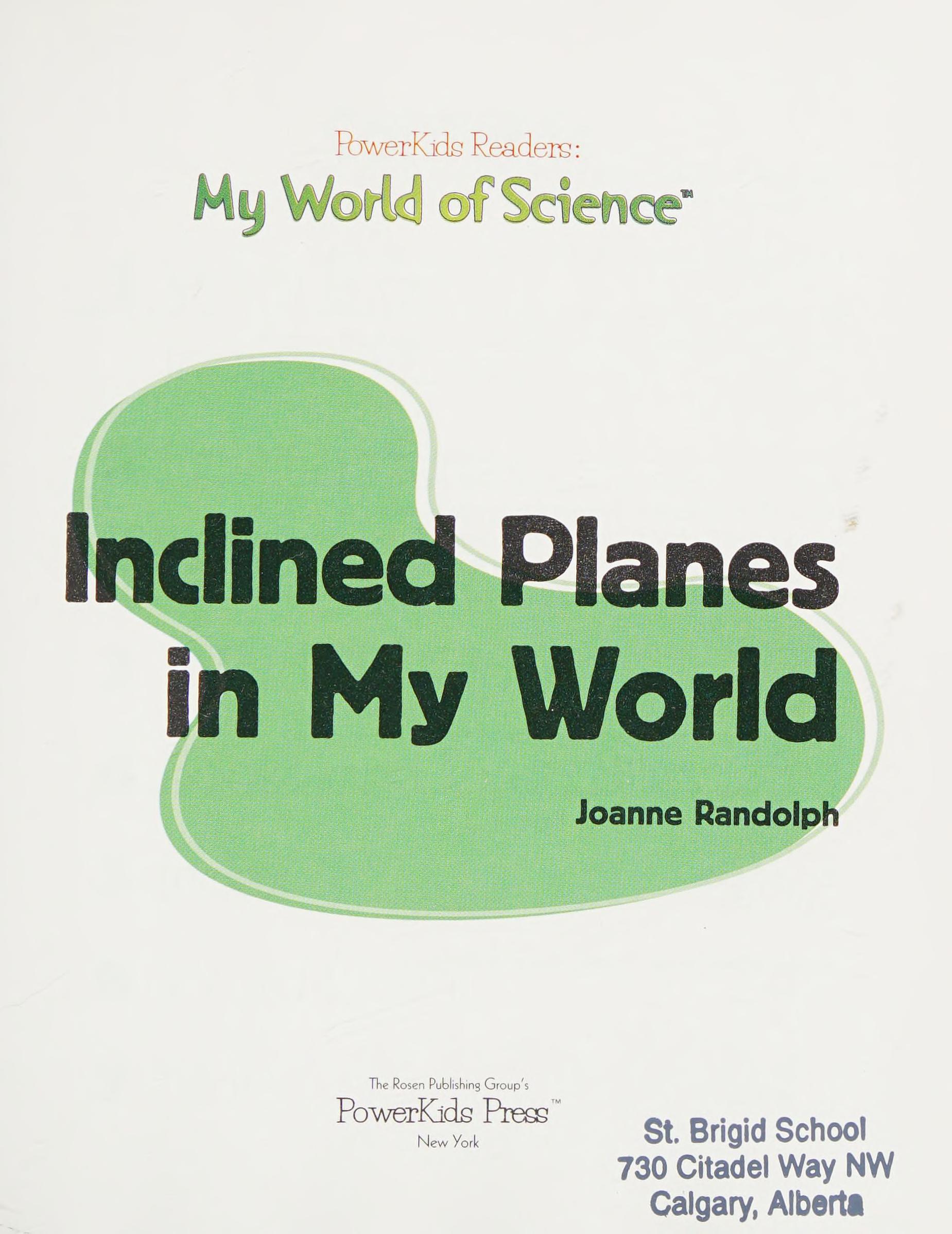 Inclined Planes In My World