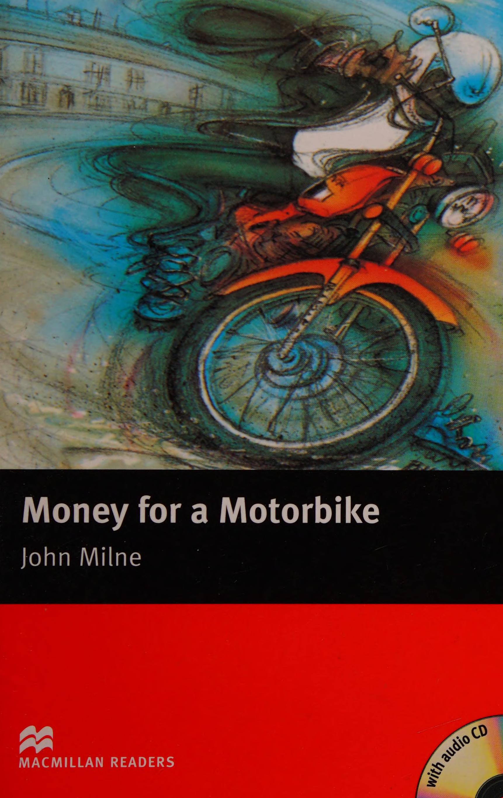 MR (B) Money For Motorbike Pk (Macmillan Readers 2005)