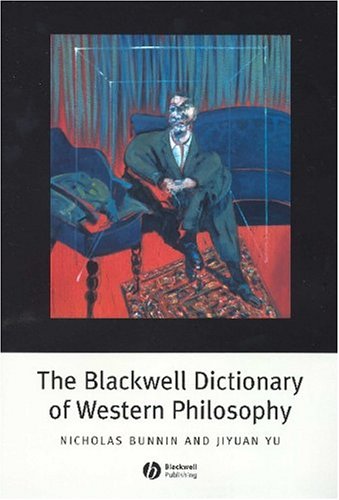 The Blackwell Dictionary of Western Philosophy