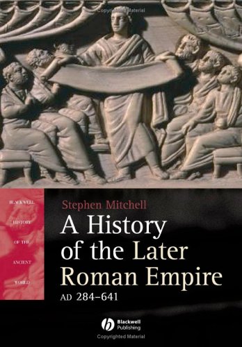 A History Of The Later Roman Empire, AD 284-641