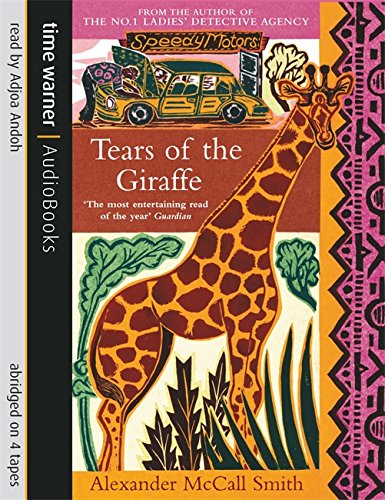 Tears of the Giraffe by ALEXANDER MCCALL SMITH, ISBN 9781405500029
