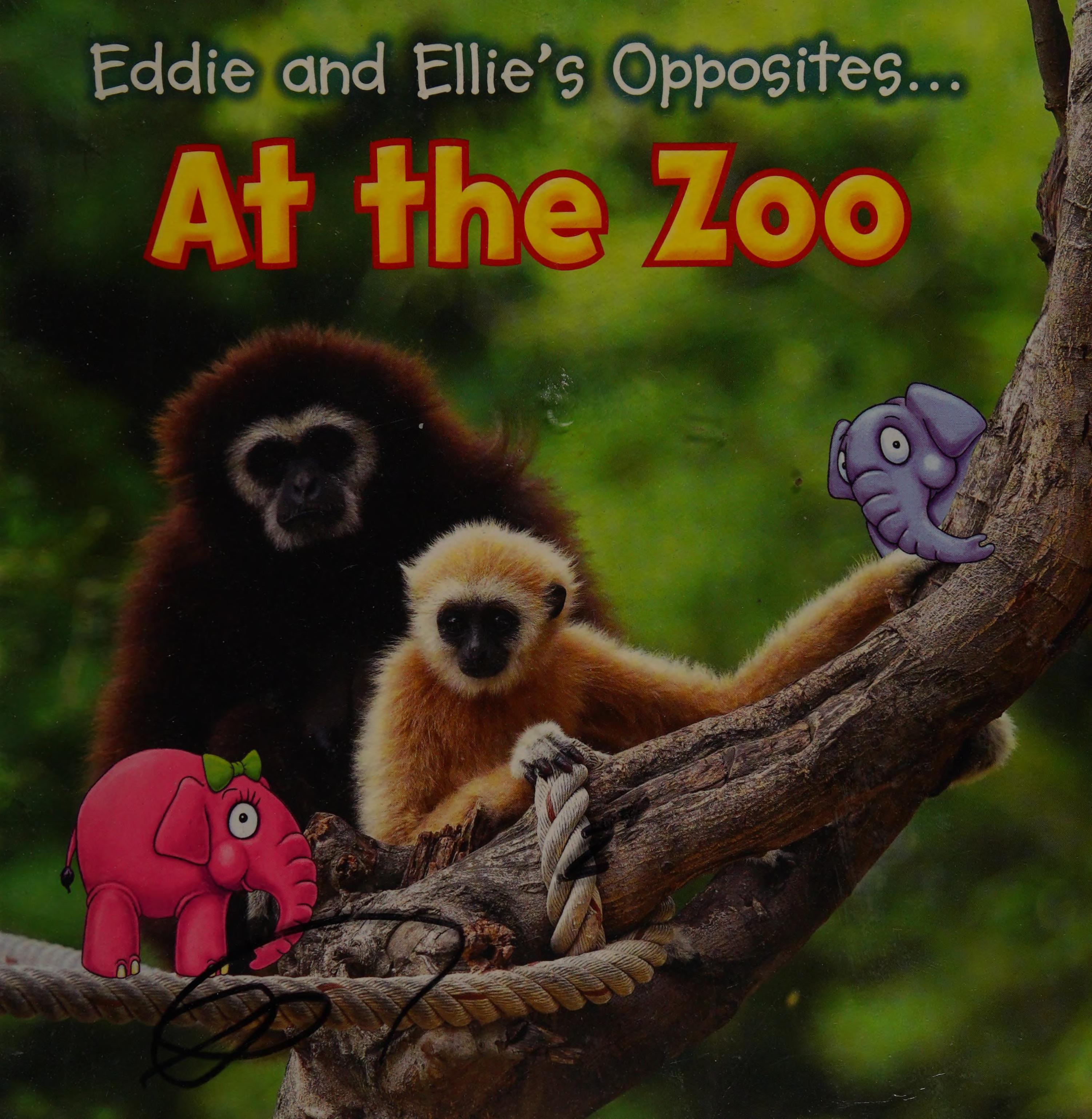 Eddie and Ellie's Opposites at the Zoo