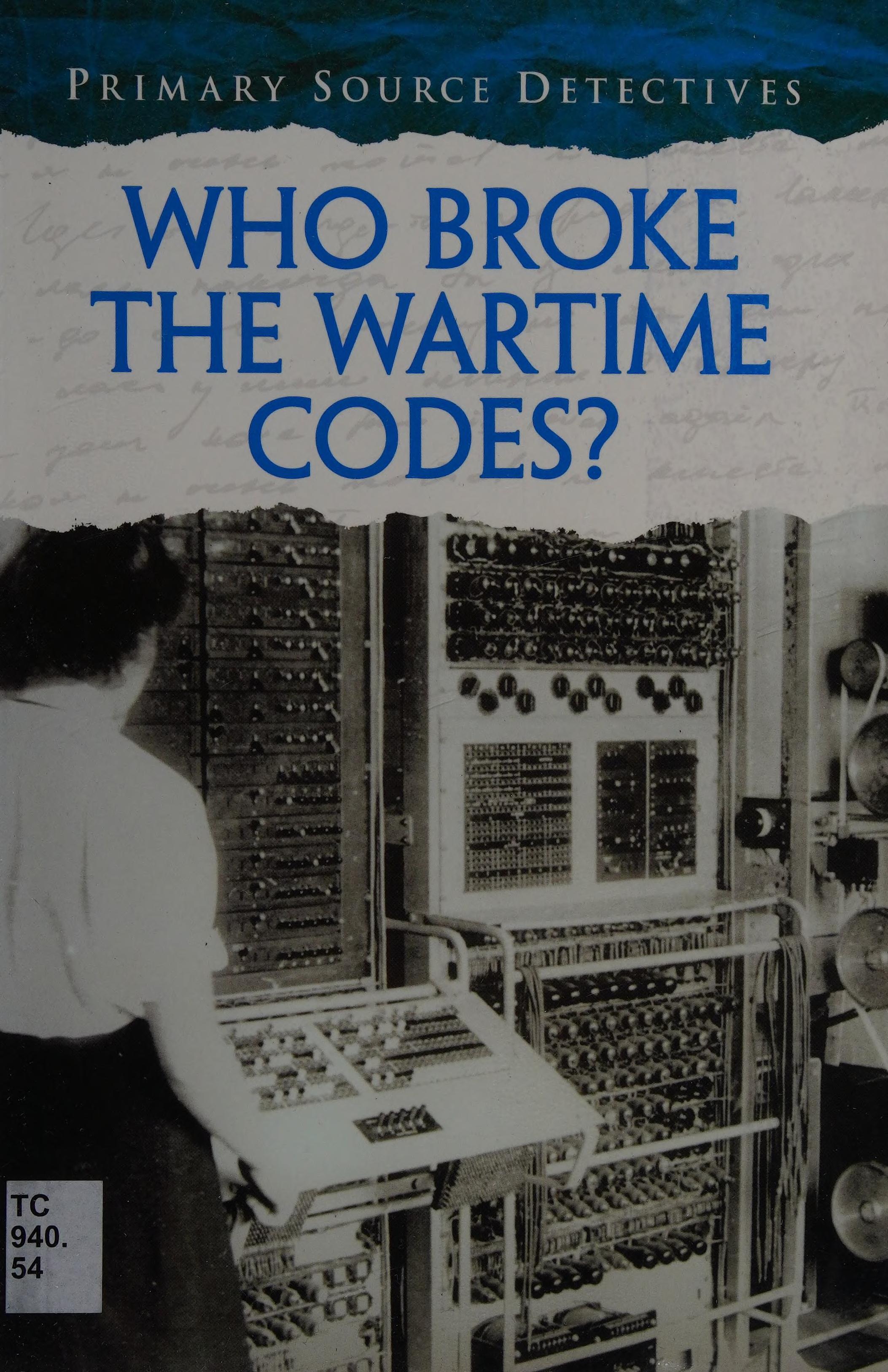 Who Broke the Wartime Codes?
