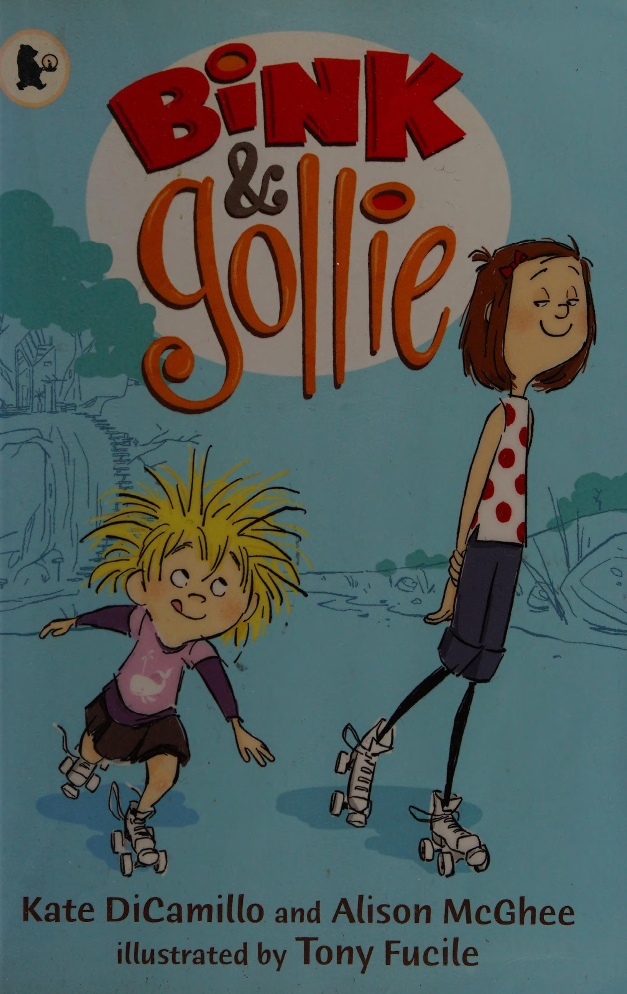 Bink and Gollie. Kate Dicamillo, Alison McGhee