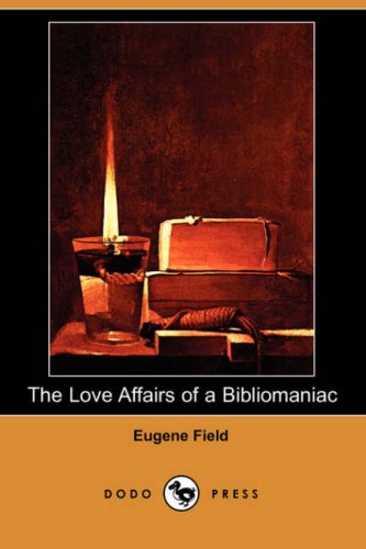 The Love Affairs of a Bibliomaniac