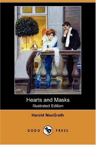 Hearts And Masks (Illustrated Edition) (Dodo Press)