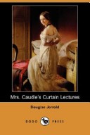 Mrs. Caudleandapos;S Curtain Lectures