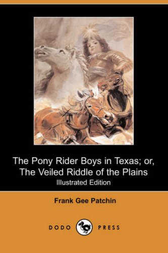 The Pony Rider Boys in Texas; or, the Veiled Riddle of the Plains