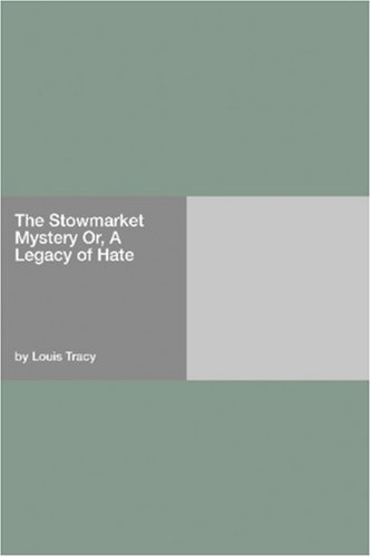 The Stowmarket Mystery Or A Legacy of Hate